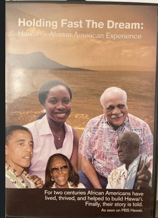Holding Fast The Dream: Hawai'i's African American Experience