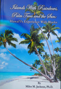 "Islands With Rainbows, Palm Trees and The Sun"