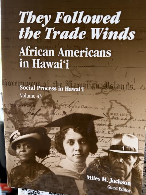 They Followed the Trade Winds: African Americans in Hawai'i